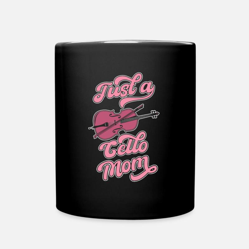 Cello Cellist Just A Cello Mom - Tasse einfarbig - Schwarz