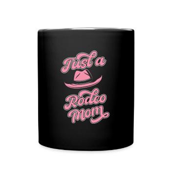 Rodeo Bullenreiten Just A Rodeo Mom - Tasse einfarbig - Schwarz - Vorne