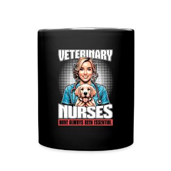 Veterinary Nurses Have Always Been Veterinarian - Tasse einfarbig - Schwarz - Vorne