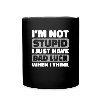 Schwarzer Humor Funny Quote Saying - Tasse einfarbig - Schwarz - Vorne