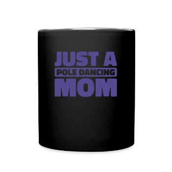 Pole dance Juste une maman de pole dance - Mug uni - noir - Devant