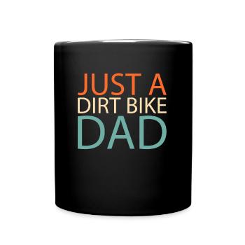 Mx Motocross Dirt Bike Just A Dirt Bike Dad - Full Colour Mug - black - Front