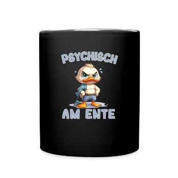 Psychisch am Ente - Ente hat fertig! - Tasse einfarbig - Schwarz - Vorne