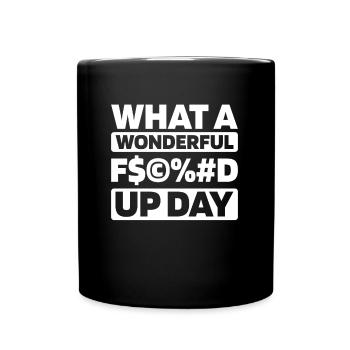Black Humor Fucked Up Day - Full Colour Mug - black - Front