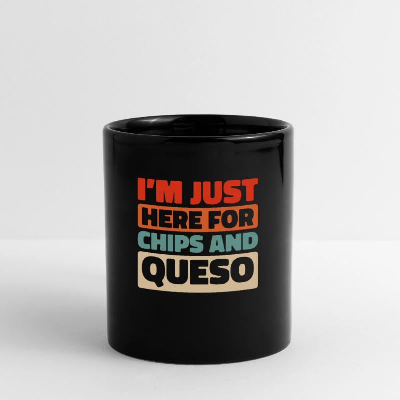 Cheese Cheesemaker At Just Here For Chips And Queso Full Colour Mug