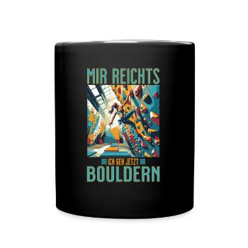 MIR REICHTS - Ich geh bouldern! Frau geht klettern - Tasse einfarbig - Schwarz - Vorne