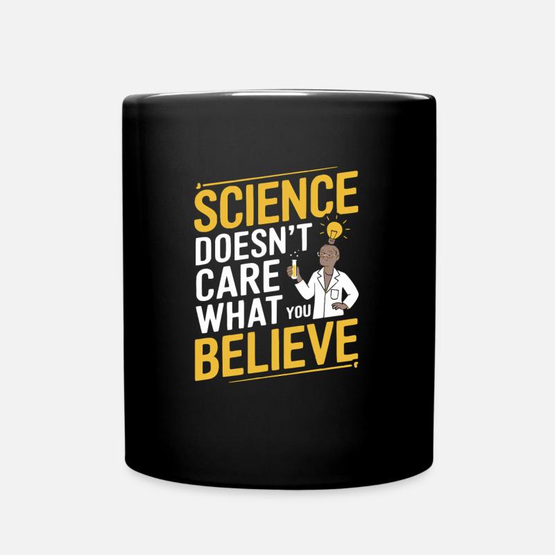 Science Doesn't Care What You Believe - Research - Full Colour Mug - black