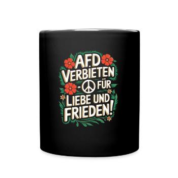 AFD Verbot! Nazis verbieten - Sprüche Gegen Rechts - Tasse einfarbig - Schwarz - Vorne