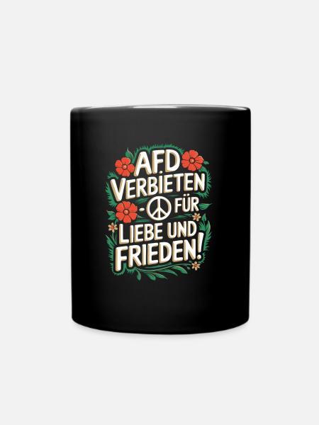 AFD Verbot! Nazis verbieten - Sprüche Gegen Rechts - Tasse einfarbig - Schwarz