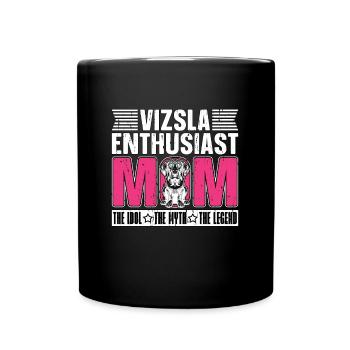 Vizsla Enthusiast Mom The Idol The Myth Pet Owner - Full Colour Mug - black - Front