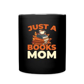 Buch Leseratte Bücherwurm Just A Books Mom - Tasse einfarbig - Schwarz - Vorne