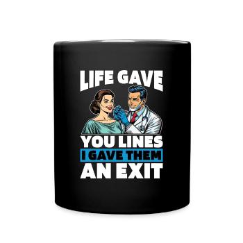 Plastic Surgery Life Gave You Lines Cosmetic Nurse - Full Colour Mug - black - Front