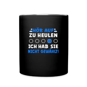 Bundestagswahl - ich habe sie nicht gewählt - Tasse einfarbig - Schwarz - Vorne