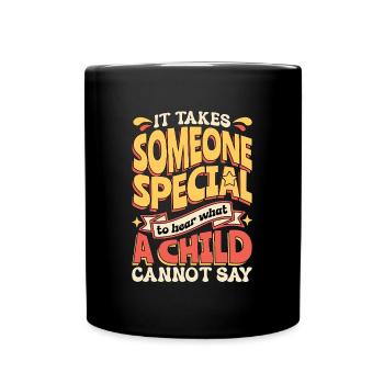 Speech Therapy It Takes Someone Special Therapist - Full Colour Mug - black - Front