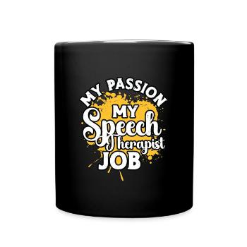 Speech Therapy My Passion My Language Therapist - Full Colour Mug - black - Front