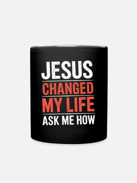 Jesus hat mein Leben verändert! Christlich - Tasse einfarbig - Schwarz
