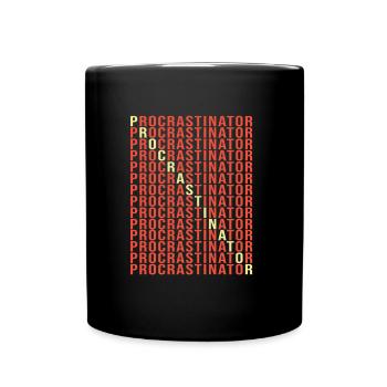 Faulenzer Prokrastination Faul Faulheit - Tasse einfarbig - Schwarz - Vorne