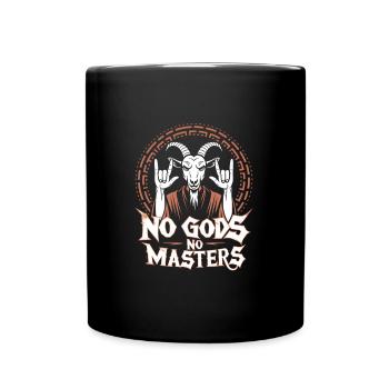 No Gods! No Masters! Atheist, Satanist, Religion - Full Colour Mug - black - Front