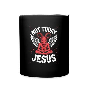 Nicht heute Jesus! Satanist Atheist Goth Aesthetic - Tasse einfarbig - Schwarz - Vorne