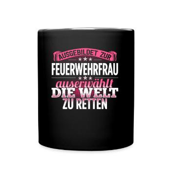 FEUERWEHRFRAU - Die Auserwählte - Tasse einfarbig - Schwarz - Vorne