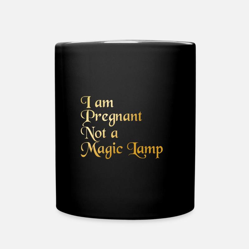 I am pregnant, not a magic lamp - Full Colour Mug - black
