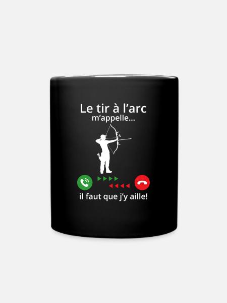 tir à larc m'appelle ...il faut que j'y aille! - Mug uni - noir