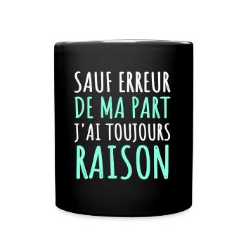 sauf erreur de ma part phrase drôle humour cadeau - Mug uni - noir - Devant
