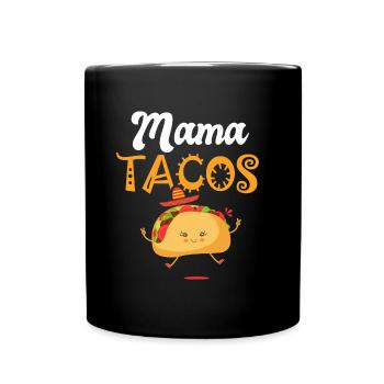 mama taco tacos Taco Tacos mexikanische Küche - Tasse einfarbig - Schwarz - Vorne