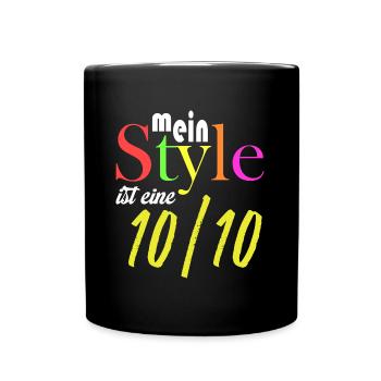 Mein Style ist eine 10/10 - Tasse einfarbig - Schwarz - Vorne