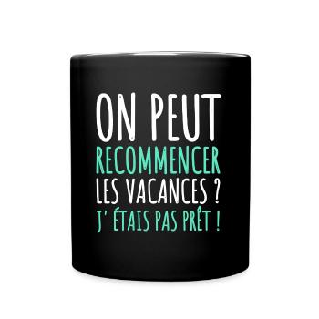 on peut recommencer les vacances humour cadeau - Mug uni - noir - Devant
