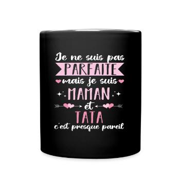 maman et tata humour je ne suis pas parfaite - Mug uni - noir - Devant