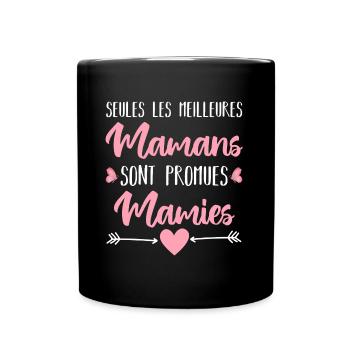 Les meilleures mamans sont mamies humour cadeau - Mug uni - noir - Devant