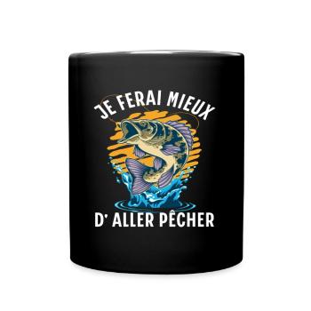 Pêche humour je ferai mieux de pêcher cadeau pêche - Mug uni - noir - Devant