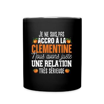 Clémentine Fruit Relation Cadeau Humour Orange - Mug uni - noir - Devant