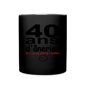 40 ans / anniversaire 40 ans / t-shirt 40 ans - Mug uni - noir - Devant