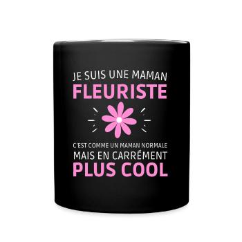 Je suis une maman fleuriste cadeau fête des mères - Mug uni - noir - Devant