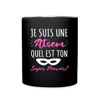 Atsem super pouvoir humour atsem cadeau - Mug uni - noir - Devant