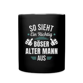 Böser Alter Mann Sarkasmus Spruch Lustig - Tasse einfarbig - Schwarz - Vorne