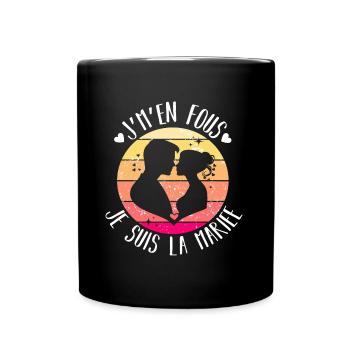 J' m' en fous je suis la mariée humour evjf cadeau - Mug uni - noir - Devant