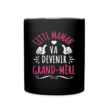 Cette maman va devenir grand-mère cadeau naissance - Mug uni - noir - Devant