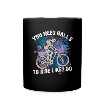 Du brauchst Mut um zu fahren wie ich Mountainbike - Tasse einfarbig - Schwarz - Vorne