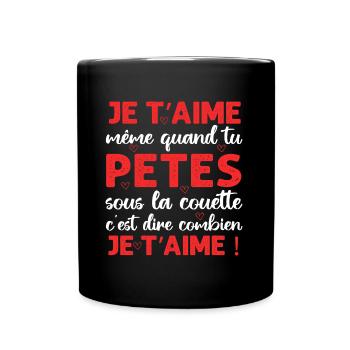 Je t' aime même quand tu pètes Saint-Valentin - Mug uni - noir - Devant