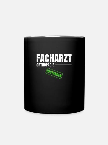 Facharzt für Orthopädie - Tasse einfarbig - Schwarz