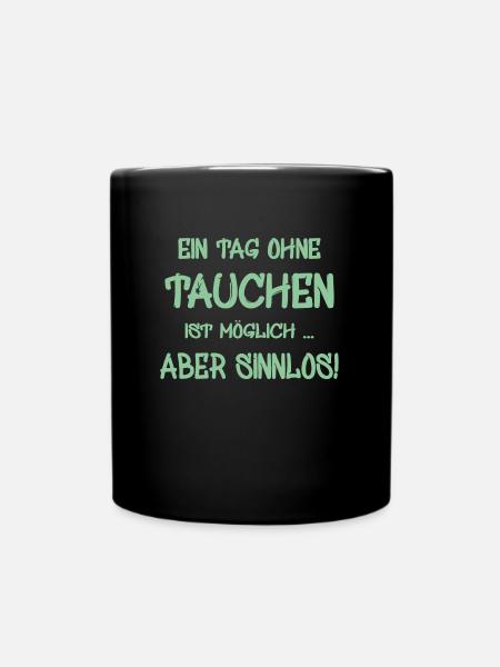 tauchen, spruch für taucher - Tasse einfarbig - Schwarz