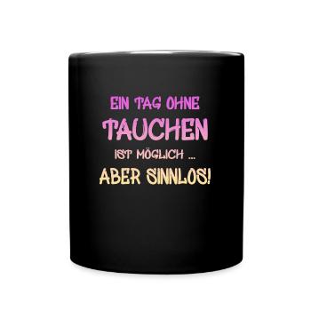 tauchen spruch für taucher - Tasse einfarbig - Schwarz - Vorne