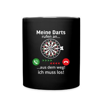 Meine Darts rufen an aus dem Weg ich muss los - Tasse einfarbig - Schwarz - Vorne
