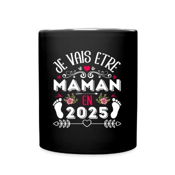 Je vais être maman en 2025 annonce naissance bébé - Mug uni - noir - Devant