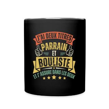 J' ai deux titres parrain et bouliste pétanque - Mug uni - noir - Devant