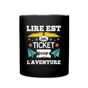 Lire est un ticket pour l' aventure cadeau livre - Mug uni - noir - Devant
