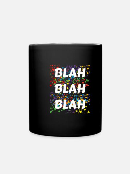 BLAh BLAh BLAh - Tasse einfarbig - Schwarz